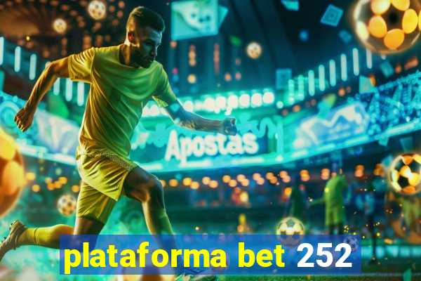 plataforma bet 252